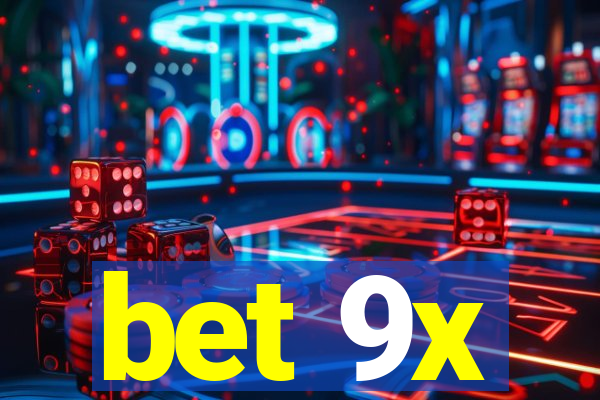 bet 9x